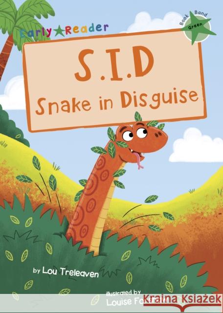 S.I.D Snake in Disguise: (Green Early Reader) Lou Treleaven 9781848863859 Maverick Arts Publishing