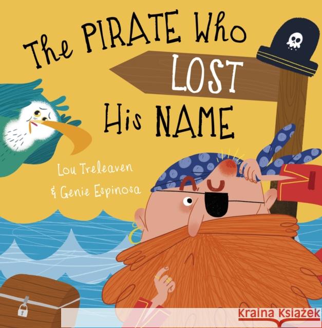 The Pirate Who Lost His Name Lou Treleaven Genie Espinosa  9781848864078 Maverick Arts Publishing