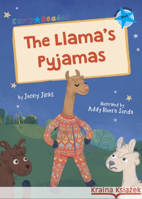 The Llama's Pyjamas: (Blue Early Reader) Jenny Jinks Addy Rivera Sonda  9781848864436 Maverick Arts Publishing