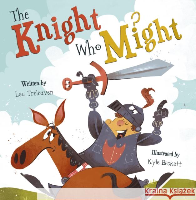 The Knight Who Might Lou Treleaven 9781848864832 Maverick Arts Publishing