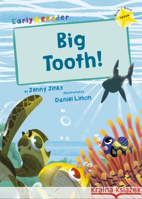 Big Tooth!: (Yellow Early Reader) Jenny Jinks 9781848866294