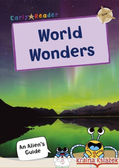 World Wonders: (Gold Non-fiction Early Reader)  9781848866355 Maverick Arts Publishing