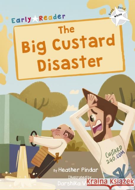 The Big Custard Disaster: (White Early Reader) Heather Pindar 9781848867710