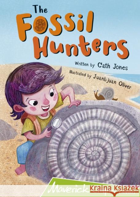 The Fossil Hunters: (Lime Chapter Reader) Cath Jones 9781848867826 Maverick Arts Publishing