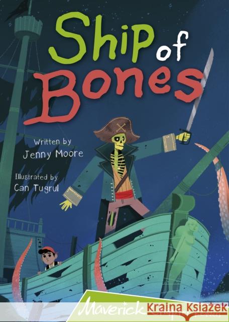 Ship of Bones: (Lime Chapter Reader) Jenny Moore 9781848868014 Maverick Arts Publishing