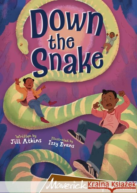 Down the Snake: (Brown Chapter Reader) Jill Atkins 9781848868021 Maverick Arts Publishing