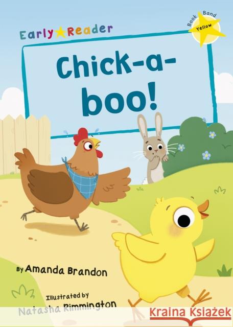 Chick-a-boo!: (Yellow Early Reader) Amanda Brandon 9781848868137