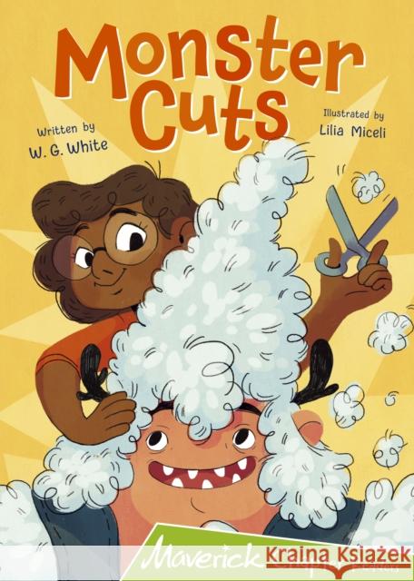 Monster Cuts: (Lime Chapter Readers) W.G. White 9781848868397 Maverick Arts Publishing