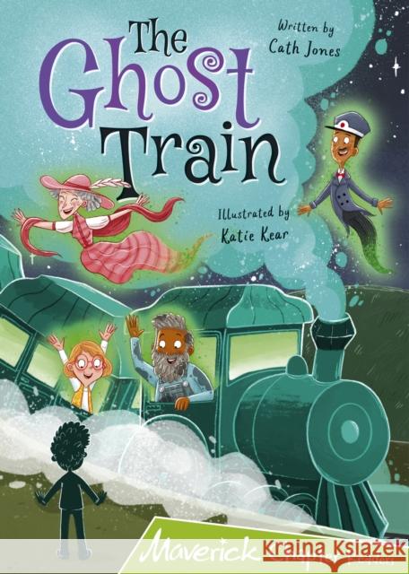 The Ghost Train: (Lime Chapter Reader) Cath Jones 9781848868823