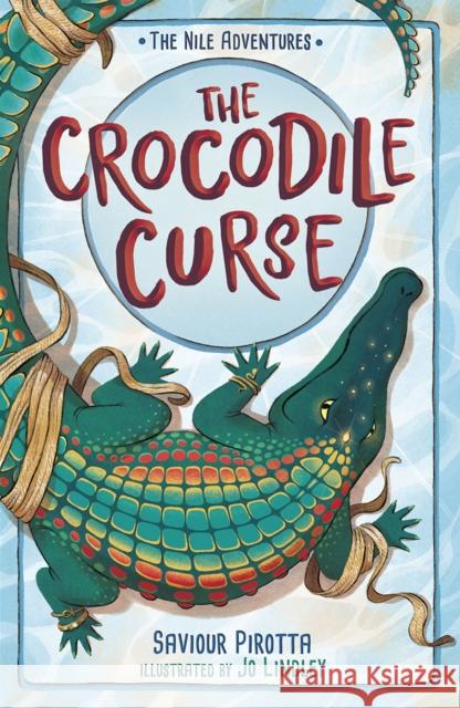 The Crocodile Curse: (The Nile Adventures) SAVIOUR PIROTTA 9781848868946