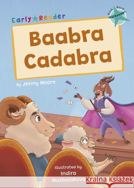 Baabra Cadabra: (Turquoise Early Reader) JENNY MOORE 9781848869004