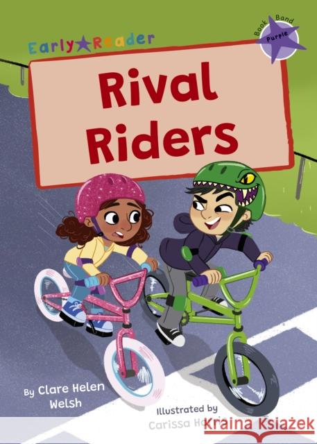 Rival Riders: (Purple Early Reader) CLARE HELEN WELSH 9781848869073