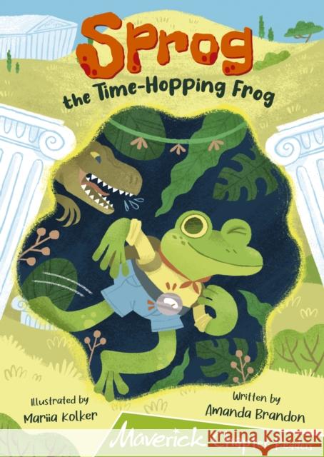 Sprog the Time-Hopping Frog: (Lime Chapter Reader) AMANDA BRANDON 9781848869103