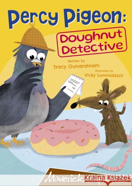 Percy Pigeon: Doughnut Detective: (Brown Chapter Reader) TRACY GUNARATNAM 9781848869141