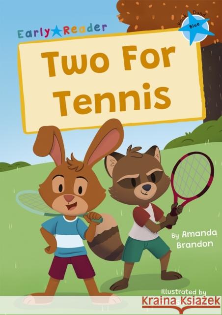 Two For Tennis: (Blue Early Reader) Amanda Brandon 9781848869363