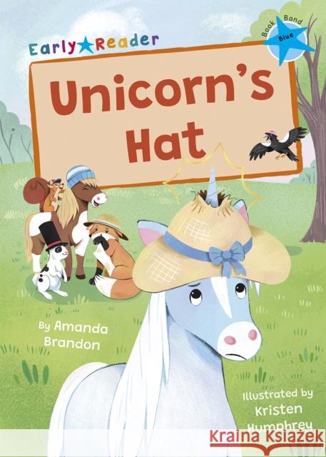 Unicorn's Hat: (Blue Early Reader) Amanda Brandon 9781848869370