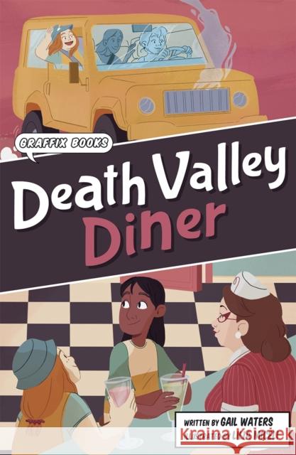 Death Valley Diner: Graphic Reluctant Reader Gail Waters 9781848869400 Maverick Arts Publishing