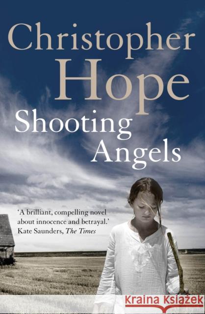 Shooting Angels Christopher Hope 9781848873933 0