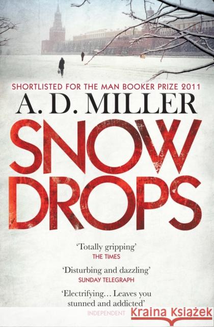 Snowdrops A D Miller 9781848874534 Atlantic Books