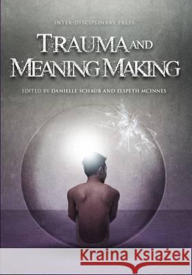 Trauma and Meaning Making Danielle Schaub 9781848884557