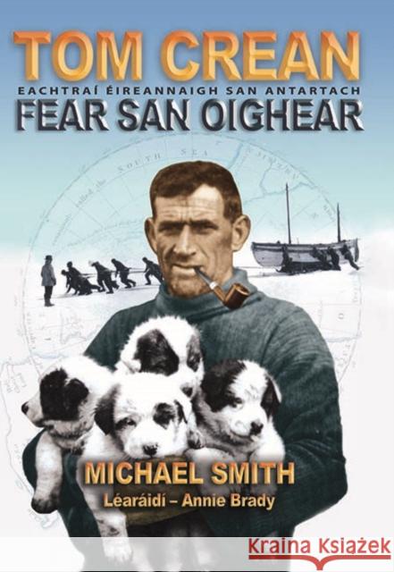 Tom Crean: Fear San Oighear Michael Smith 9781848890077