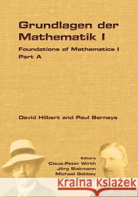 Foundations of Mathematics I Claus Peter Wirth Joerg Siekmann Michael Gabbay 9781848900332 College Publications