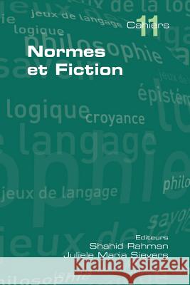 Normes et Fiction Rahman, Shahid 9781848900523 College Publications