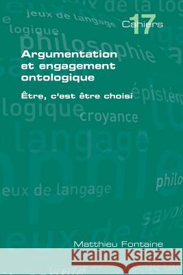 Argumentation Et Engagement Ontologique Fontaine, Matthieu 9781848901278