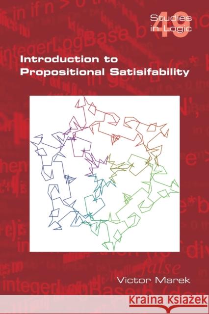 Introduction to Propositional Satisfiability Victor Marek 9781848901391