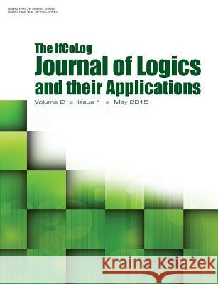 IfColog Journal of Logics and heir Applications. Volume 2, Number 1 Ifcolog 9781848901780 College Publications