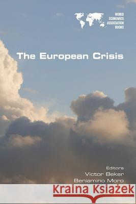 The European Crisis Victor Beker, Beniamino Moro 9781848902084 College Publications