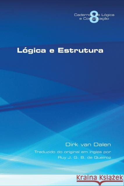 Logica e Estrutura Van Dalen, Dirk 9781848902626 College Publications