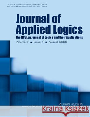 Journal of Applied Logics - The IfCoLog Journal of Logics and their Applications: Volume 7, Issue 4, August 2020 Dov Gabbay 9781848903432