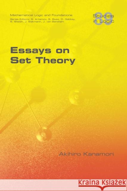 Essays on Set Theory Akihiro Kanamori 9781848903579