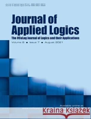 Journal of Applied Logics - IfCoLog Journal of Logics and their Applications. Volume 8, Issue 7: August 2021 Dov Gabbay 9781848903746