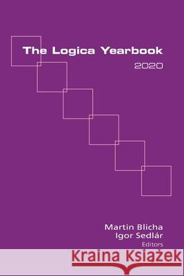 The Logica Yearbook 2020 Martin Blicha Igor Sedl 9781848903760