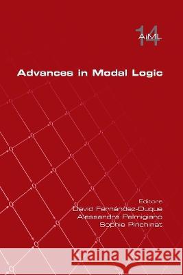 Advances in Modal Logic 14 David Fernández Duque, Alessandra Palmigiano, Sophie Pinchinat 9781848904132 College Publications
