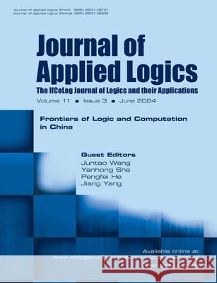 Journal of Applied Logics, Volume 11, number 3. Special issue: Frontiers of Logic and Computation in China Juntao Wang Yanhong She Pengfei He 9781848904576 College Publications