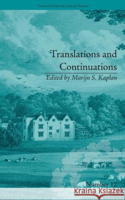 Translations and Continuations: Riccoboni and Brooke, Graffigny and Roberts Kaplan, Marijn S. 9781848930261