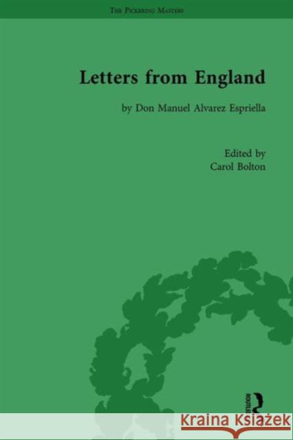 Letters from England: By Don Manuel Alvarez Espriella Carol Bolton   9781848932098 Pickering & Chatto (Publishers) Ltd