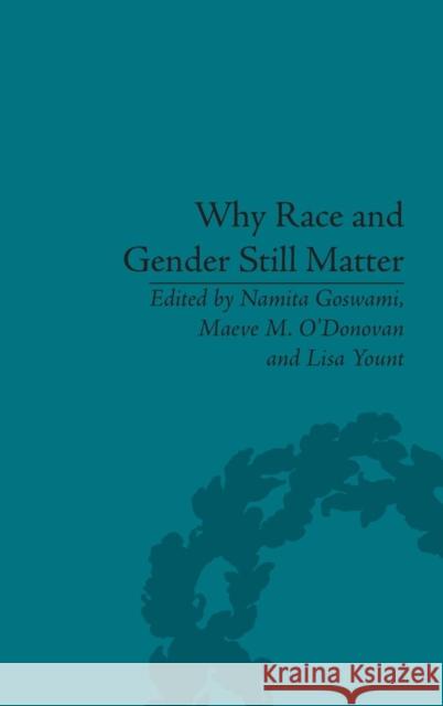 Why Race and Gender Still Matter: An Intersectional Approach O'Donovan, Maeve M. 9781848934511 Pickering & Chatto (Publishers) Ltd