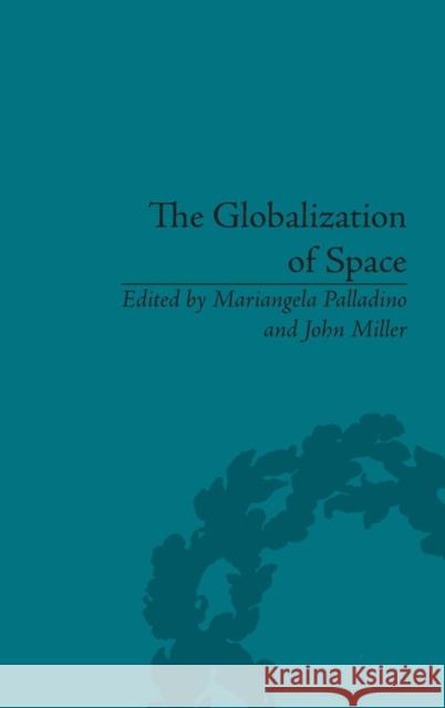 The Globalization of Space: Foucault and Heterotopia Mariangela Palladino John Miller  9781848934627 Pickering & Chatto (Publishers) Ltd