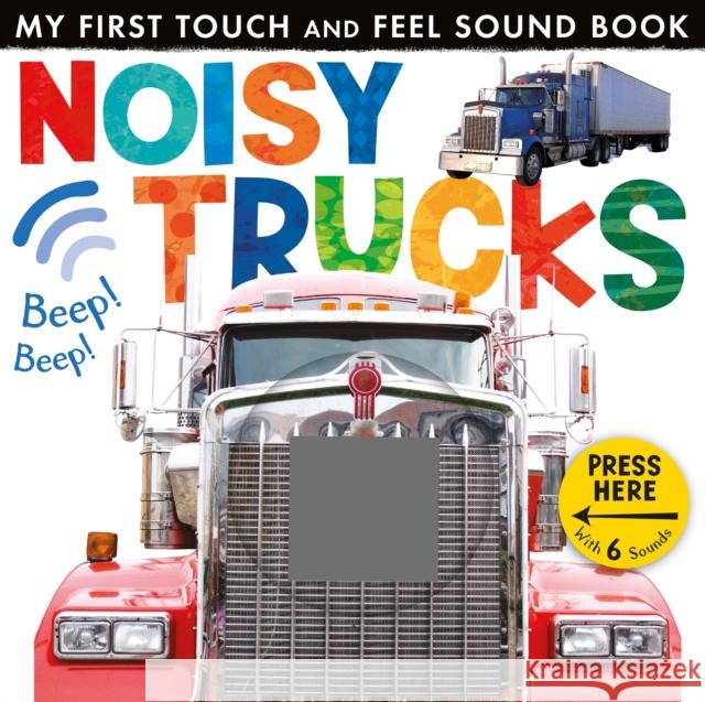 Noisy Trucks Little Tiger Press 9781848957008 