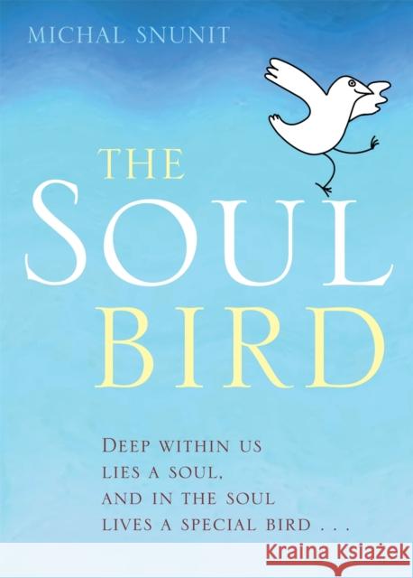 The Soul Bird: 10th Anniversary Edition Michal Snunit 9781849010320