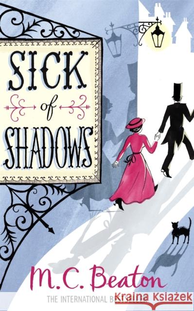 Sick of Shadows M C Beaton 9781849012911 Little, Brown Book Group