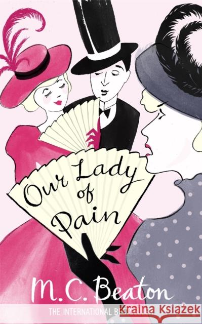 Our Lady of Pain M C Beaton 9781849012928 Little, Brown Book Group