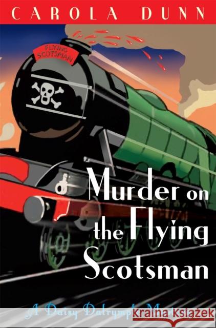 Murder on the Flying Scotsman Carola Dunn 9781849013307