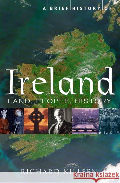 A Brief History of Ireland Richard Killeen 9781849014397