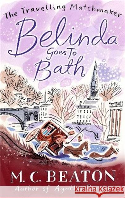 Belinda Goes to Bath M C Beaton 9781849014809 Little, Brown Book Group