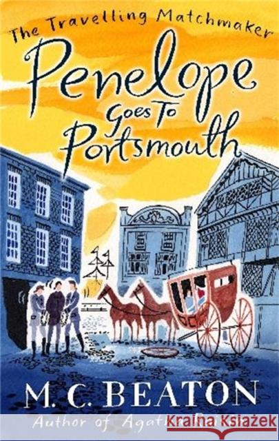 Penelope Goes to Portsmouth M C Beaton 9781849014816 Little, Brown Book Group